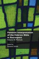 Feminist Interpretation of the Hebrew Bible in Retrospect. III edito da Sheffield Phoenix Press Ltd