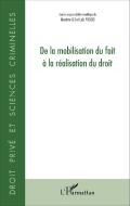 De la mobilisation du fait à la réalisation du droit di Maxime Lei, Loïc Yboud edito da Editions L'Harmattan