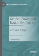 Gender, Power and Restorative Justice di Jodie Hodgson edito da Springer International Publishing