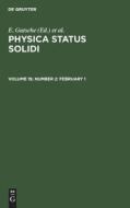 Physica status solidi, Volume 19, Number 2, February 1 edito da De Gruyter