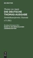Die deutsche Thomas-Ausgabe, Band 10, Die Menschlichen Leidenschaften di Thomas Von Aquin edito da De Gruyter