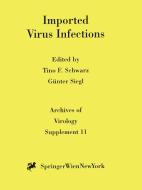 Imported Virus Infections di Tino F. Schwarz, Günter Siegl edito da Springer Vienna
