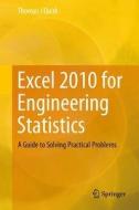 Excel 2010 for Engineering Statistics di Thomas J Quirk edito da Springer-Verlag GmbH
