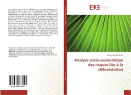 Analyse socio-economique des risques liés à la déforestation di Belahy Fortuné André edito da Editions universitaires europeennes EUE