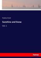 Sunshine and Snow di Hawley Smart edito da hansebooks
