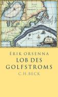 Lob des Golfstroms di Erik Orsenna edito da Beck C. H.