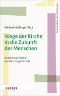 Wege der Kirche in die Zukunft der Menschen edito da Herder Verlag GmbH