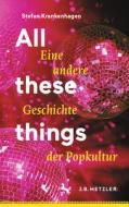 All these things di Stefan Krankenhagen edito da Metzler Verlag, J.B.