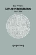 Die Universität Heidelberg 1386-1986 di Eike Wolgast edito da Springer Berlin Heidelberg