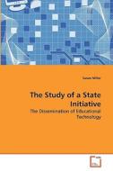 The Study of a State Initiative di Susan Miller edito da VDM Verlag