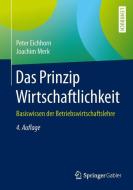 Das Prinzip Wirtschaftlichkeit di Peter Eichhorn, Joachim Merk edito da Gabler, Betriebswirt.-Vlg