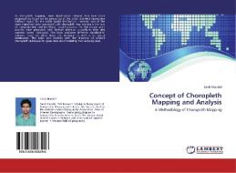 Concept of Choropleth Mapping and Analysis di Sakti Mandal edito da LAP Lambert Academic Publishing