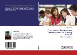 Continuous Professional Development in Primary Schools di Getu Shiferaw edito da LAP Lambert Academic Publishing