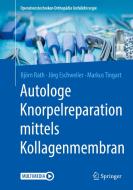 Autologe matrixinduzierte Chondrogenese (AMIC) di Björn Rath, Jörg Eschweiler, Markus Tingart edito da Springer-Verlag GmbH