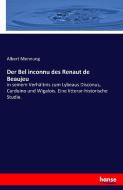 Der Bel inconnu des Renaut de Beaujeu di Albert Mennung edito da hansebooks