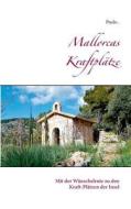 Mallorcas Kraftplätze di Paulo edito da Books on Demand