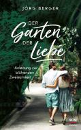 Der Garten der Liebe di Jörg Berger edito da SCM Hänssler