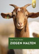 Ziegen halten di Hans Späth, Otto Thume, Johann-Georg Wenzler edito da Ulmer Eugen Verlag