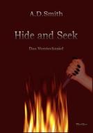 Hide and Seek di A. D. Smith edito da Books on Demand