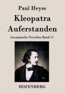 Kleopatra / Auferstanden di Paul Heyse edito da Hofenberg