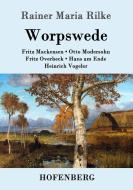 Worpswede di Rainer Maria Rilke edito da Hofenberg