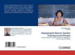 Improving In-Service Teacher Training across Europe di Gísli Thorsteinsson, Tom Page edito da LAP Lambert Acad. Publ.