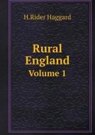 Rural England Volume 1 di Haggard H Rider edito da Book On Demand Ltd.