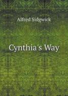 Cynthia's Way di Alfred Sidgwick edito da Book On Demand Ltd.
