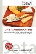 List of American Cheeses edito da Betascript Publishing