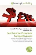 Institute For Economic Competitiveness edito da Alphascript Publishing