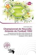 Championnat De Nouvelle-z Lande De Football 1992 edito da Duct Publishing