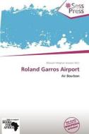 Roland Garros Airport edito da Crypt Publishing