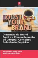 Dimensão do Brand Equity e Comportamento de Compra: Conceitos - Relevância Empírica Dimensão do Brand Equity e Comportamento de Compra: Conceitos - Relevância Empírica
