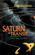 Saturn In Transit di Steven G. Darian, Erin Sullivan edito da Motilal Banarsidass,