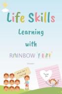 Life Skills Learning with Rainbow Kids di Rainbow Village edito da LIGHTNING SOURCE INC
