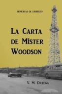 Memorias de Eriberto: La Carta de Mister Woodson di MR V. M. Ortega edito da Editorial La Cienaga