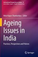 Ageing Issues in India: Practices, Perspectives and Policies edito da SPRINGER NATURE