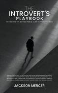 The Introvert's Playbook di Jackson Mercer edito da Serene Publishing House