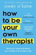 How To Be Your Own Therapist di Owen O'Kane edito da HarperCollins Publishers