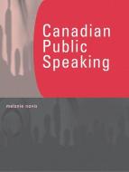 Canadian Public Speaking di Melanie Novis edito da Pearson Canada, Toronto