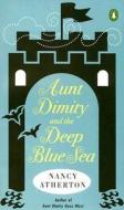 Aunt Dimity and the Deep Blue Sea di Nancy Atherton edito da PENGUIN GROUP