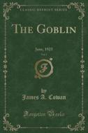 The Goblin, Vol. 3 di James A Cowan edito da Forgotten Books