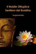 Il Nobile Ottuplice Sentiero del Buddha di Sangharakshita edito da Lulu.com
