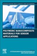 Polymeric Nanocomposite Materials for Sensor Applications edito da WOODHEAD PUB