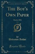 The Boy's Own Paper, Vol. 6: March, 1884 (Classic Reprint) di Unknown Author edito da Forgotten Books