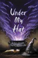 Under My Hat: Tales from the Cauldron edito da RANDOM HOUSE