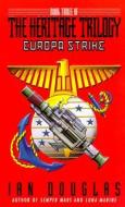 Europa Strike: Book Three of the Heritage Trilogy di Ian Douglas edito da AVON BOOKS
