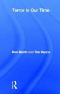 Terror in Our Time di Ken Booth, Tim Dunne edito da Taylor & Francis Ltd