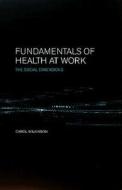 Fundamentals of Health at Work di C. Wilkinson edito da CRC Press