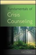 Fundamentals of Crisis Counseling di Geri Miller edito da John Wiley & Sons